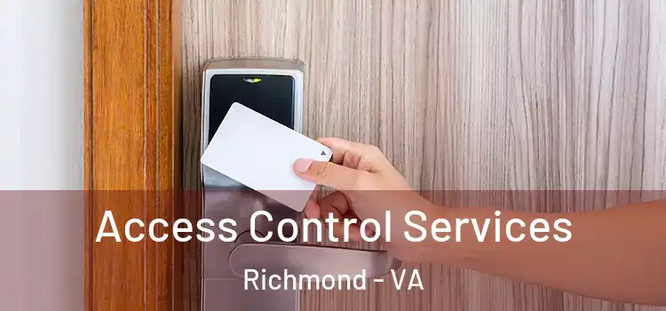 Access Control Services Richmond - VA