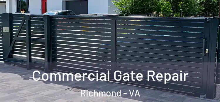 Commercial Gate Repair Richmond - VA