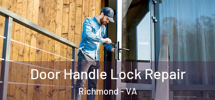 Door Handle Lock Repair Richmond - VA