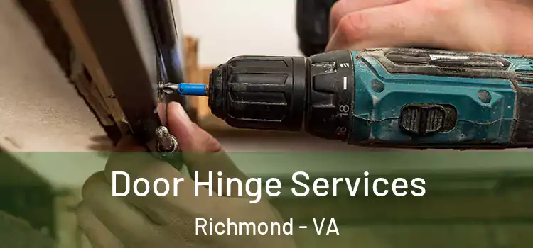 Door Hinge Services Richmond - VA